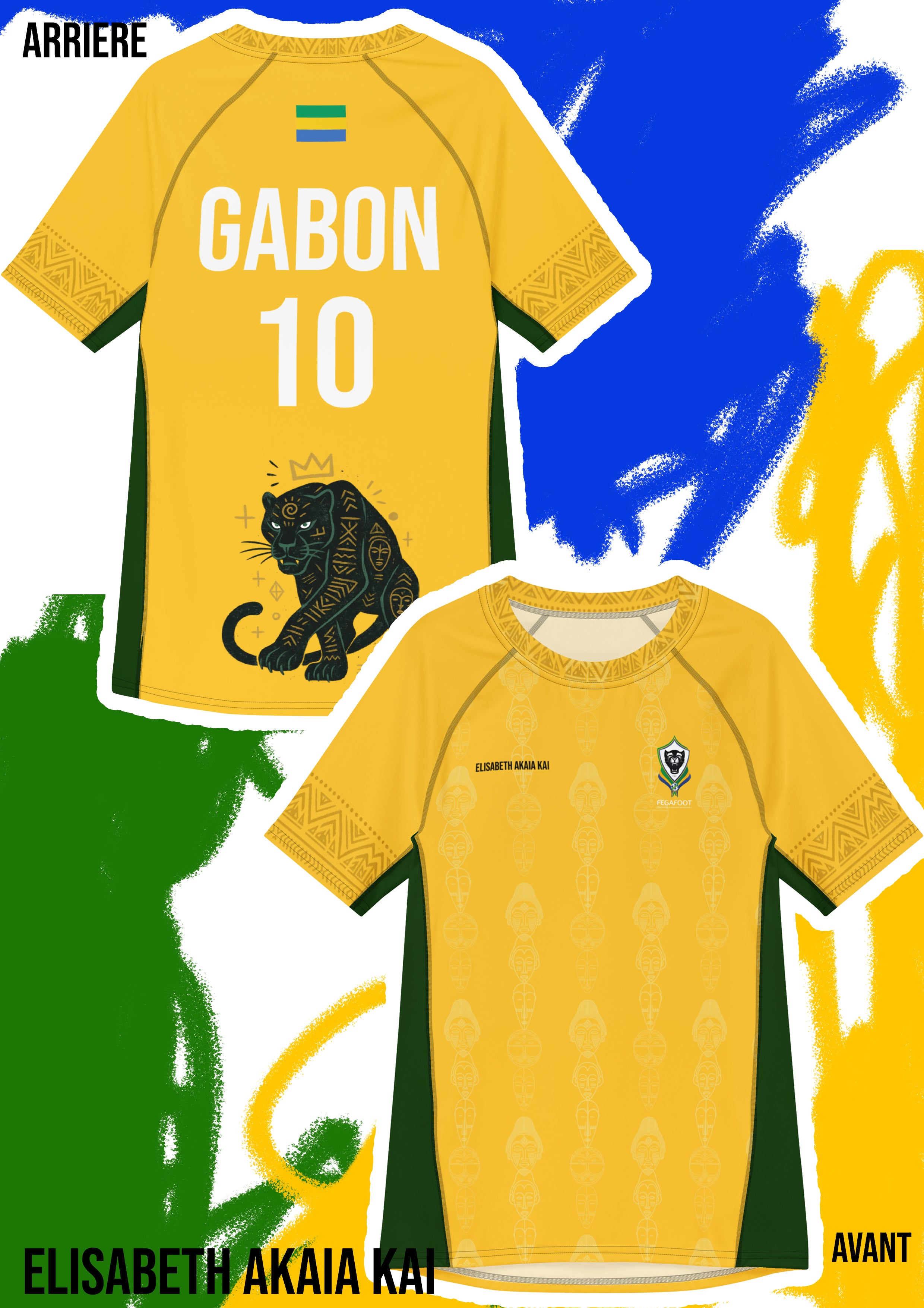 Montage visuel présentant le maillot jaune de l’équipe du Gabon imaginé par la marque Élisabeth Akaïa Kaï. L’image montre l’avant et l’arrière du maillot : à l’avant, des motifs inspirés des masques traditionnels gabonais ; à l’arrière, le numéro 10, le drapeau national et une panthère noire stylisée couronnée. Le fond coloré reprend les teintes du drapeau gabonais — vert, jaune et bleu — dans un style artistique vibrant.